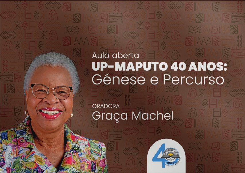 Aula Aberta | UP-Maputo 40 Anos | Graça Machel