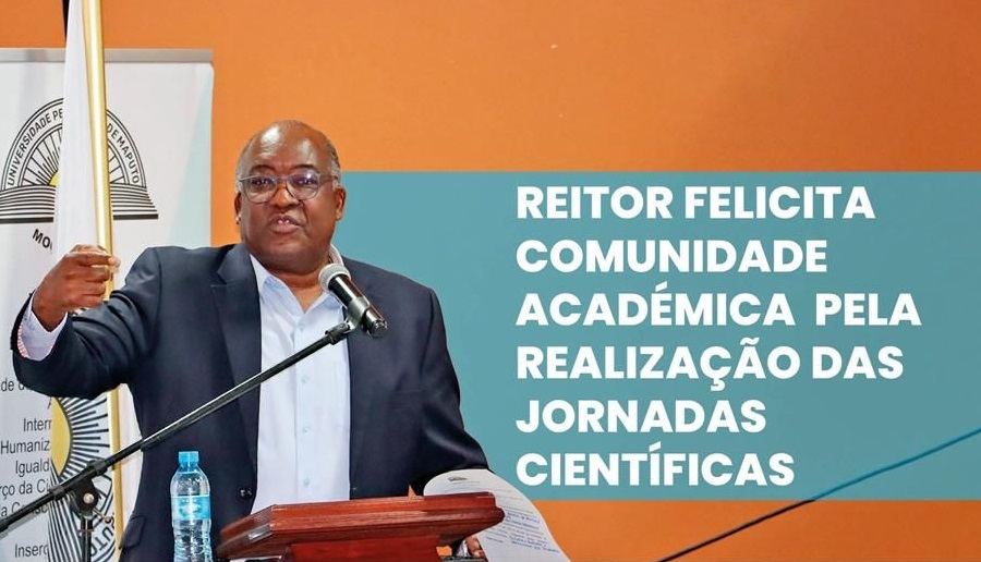 Reitor felicita comunidade académica pela realização das Jornadas Científicas